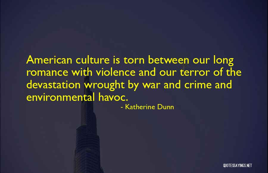 Violence Of War Quotes By Katherine Dunn Violence Of War Quotes By Katherine Dunn