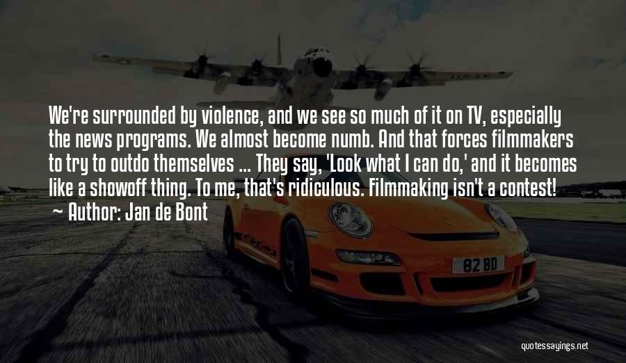 Violence On Tv Quotes By Jan De Bont