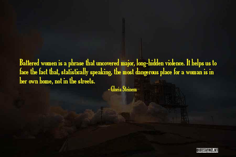 Violence Phrases Quotes By Gloria Steinem Violence Phrases Quotes By Gloria Steinem
