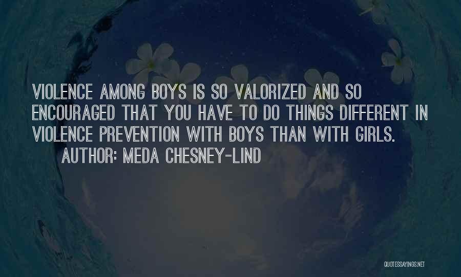 Violence Prevention Quotes By Meda Chesney-Lind
