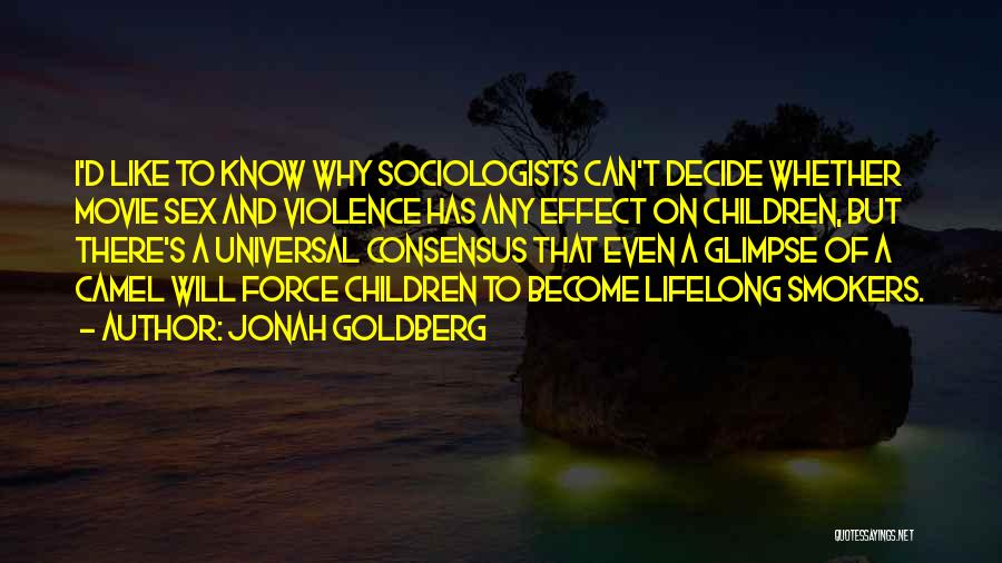 Violence Quotes By Jonah Goldberg