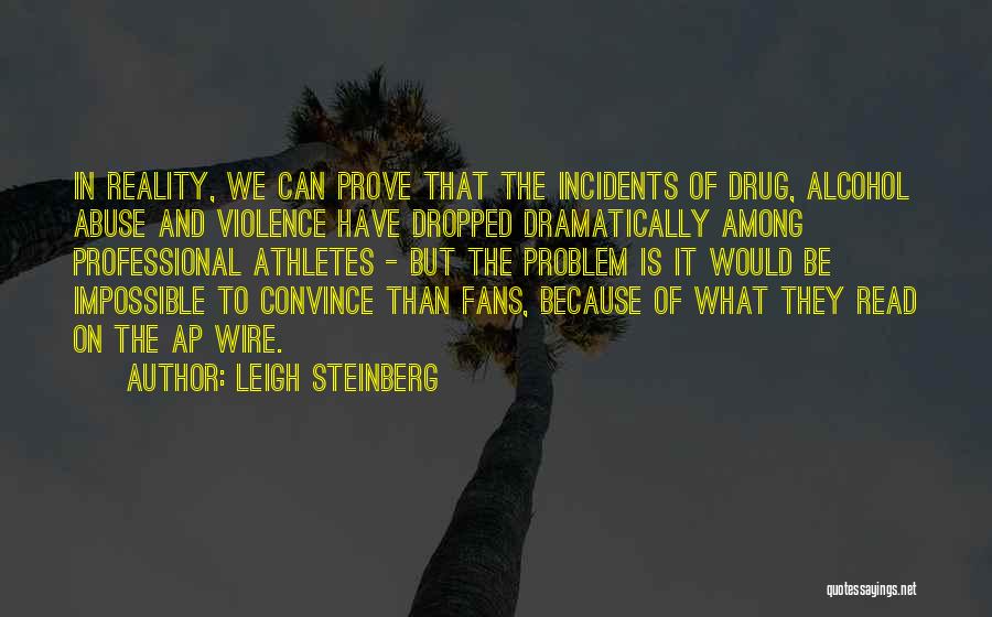 Violence Quotes By Leigh Steinberg