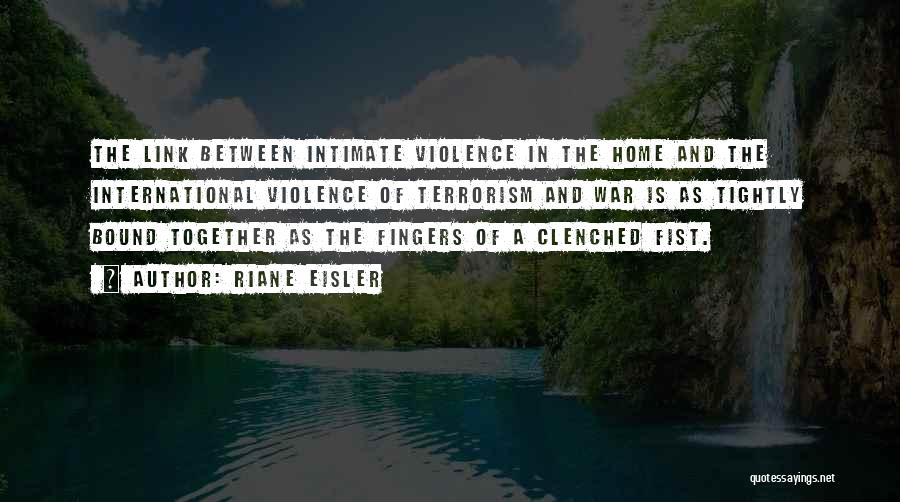 Violence Quotes By Riane Eisler