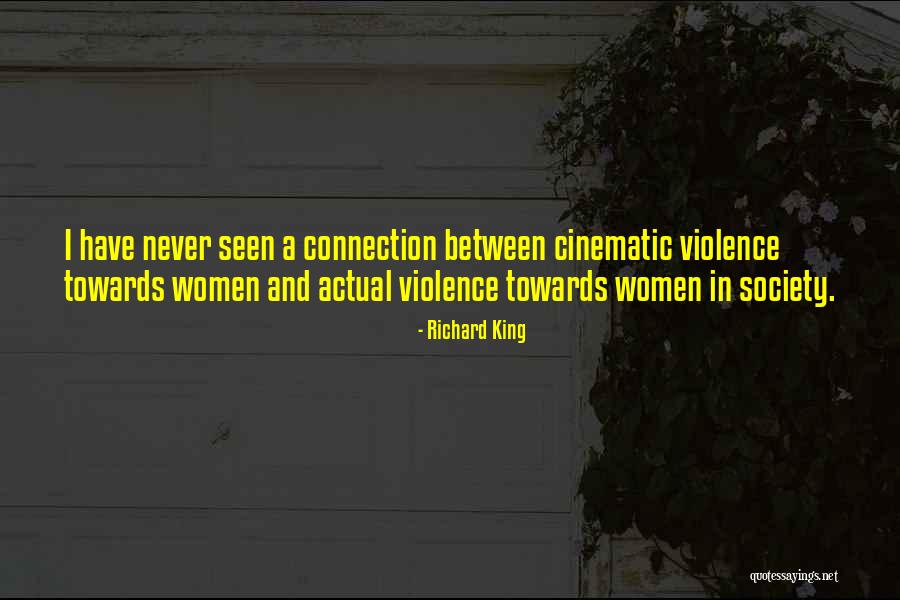 Violence Towards Women Quotes By Richard King Violence Towards Women Quotes By Richard King