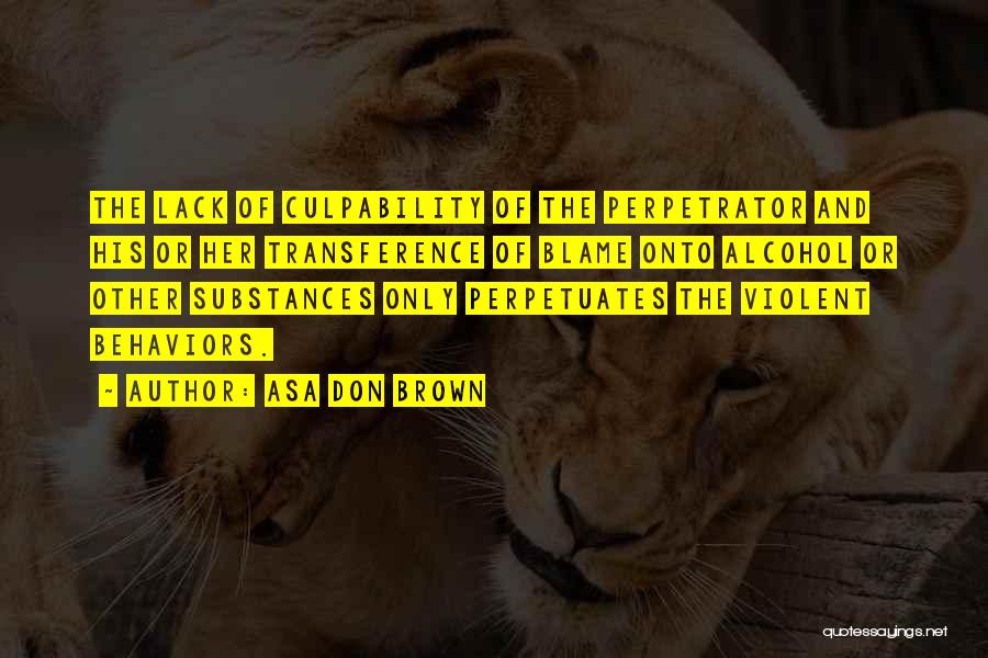 Violent Behavior Quotes By Asa Don Brown