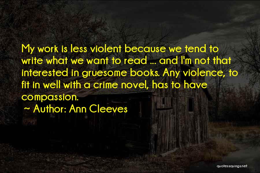 Violent Crime Quotes By Ann Cleeves