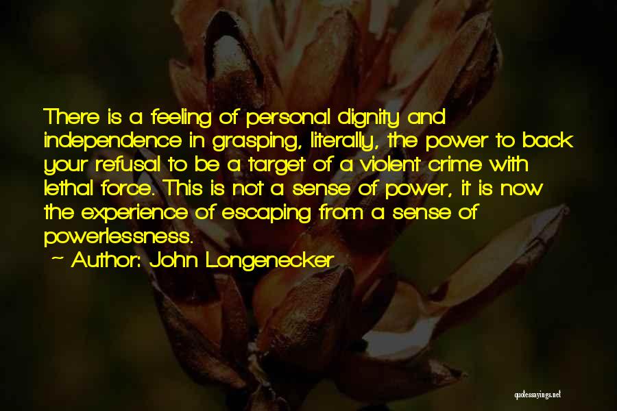 Violent Crime Quotes By John Longenecker