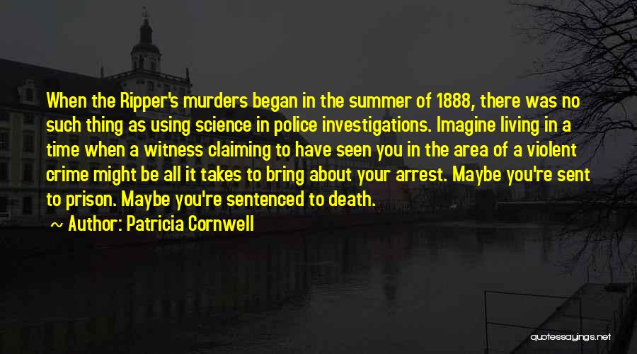 Violent Crime Quotes By Patricia Cornwell