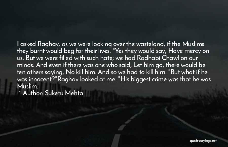 Violent Crime Quotes By Suketu Mehta