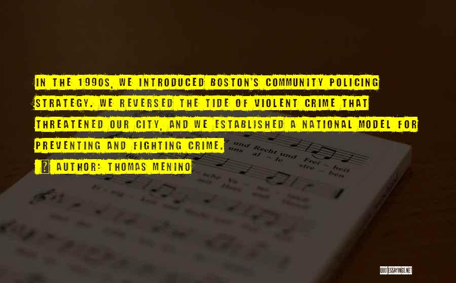 Violent Crime Quotes By Thomas Menino