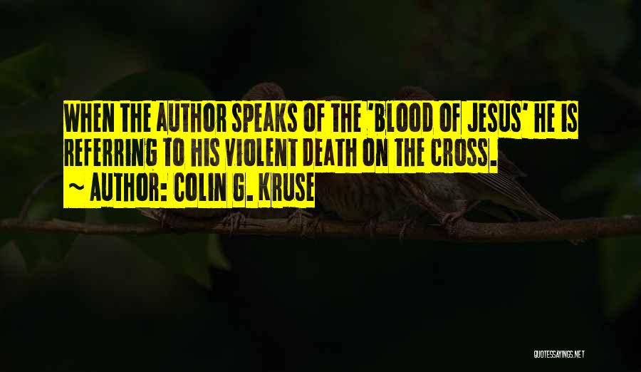 Violent Death Quotes By Colin G. Kruse