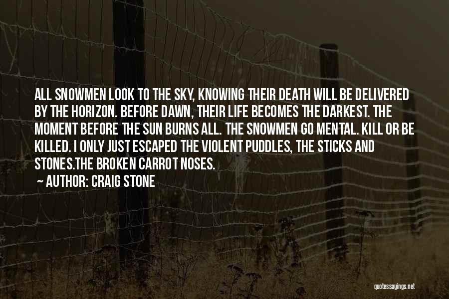 Violent Death Quotes By Craig Stone