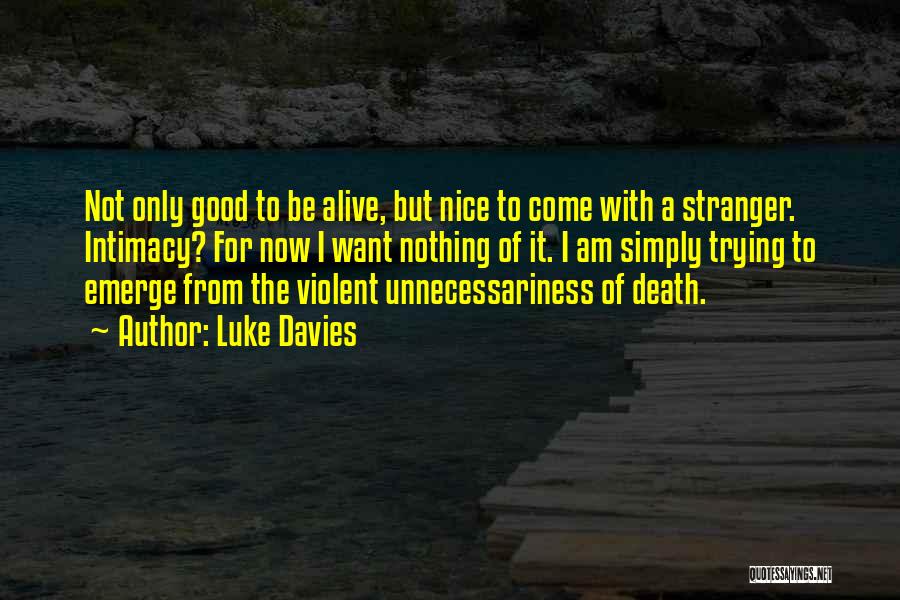 Violent Death Quotes By Luke Davies