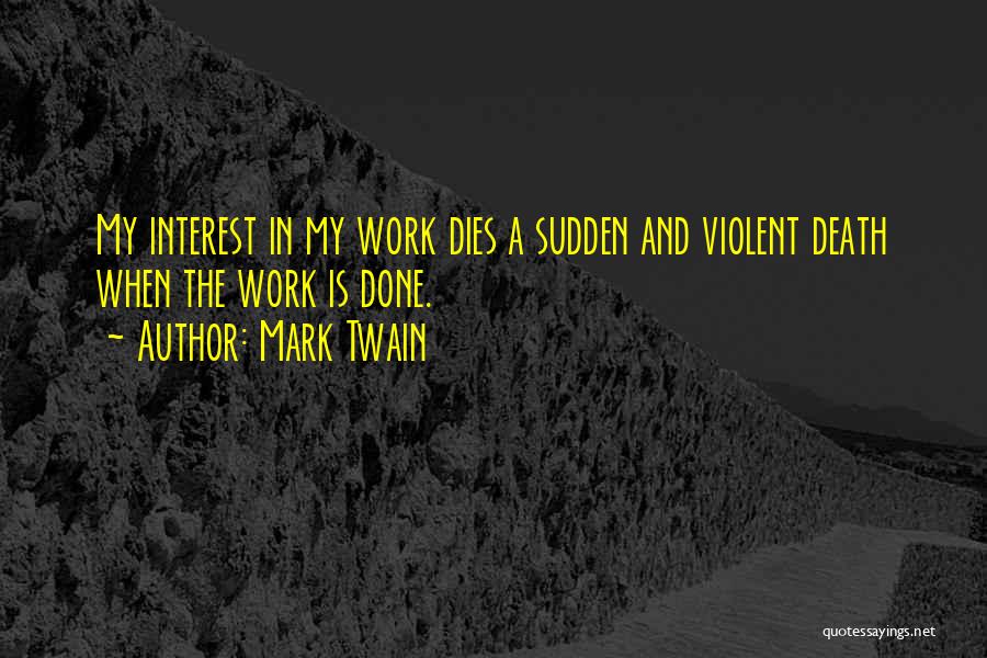 Violent Death Quotes By Mark Twain