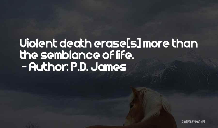 Violent Death Quotes By P.D. James