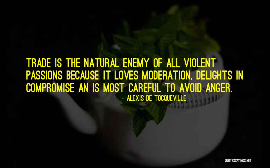 Violent Delights Quotes By Alexis De Tocqueville Violent Delights Quotes By Alexis De Tocqueville