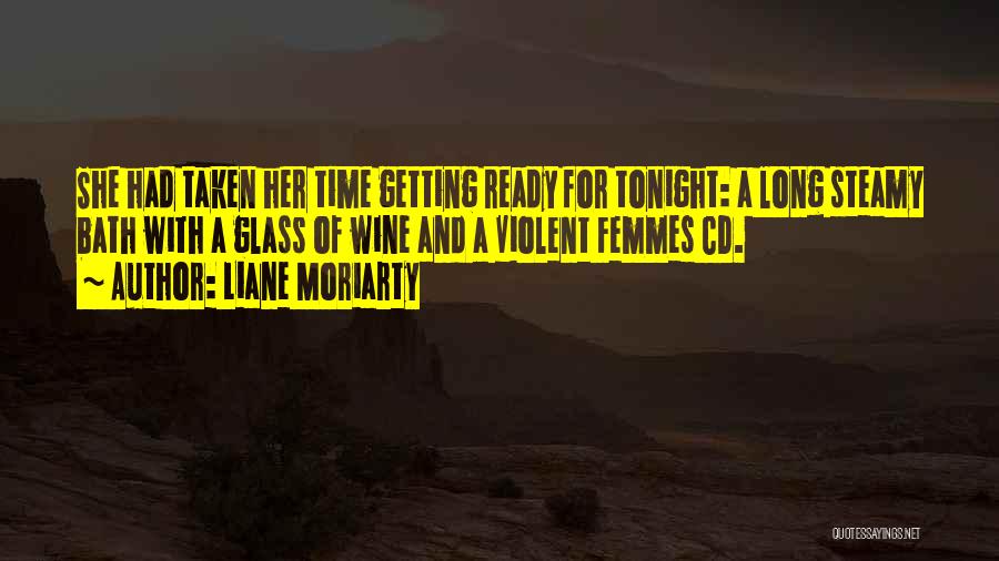 Violent Femmes Best Quotes By Liane Moriarty