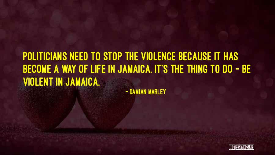 Violent Life Quotes By Damian Marley Violent Life Quotes By Damian Marley