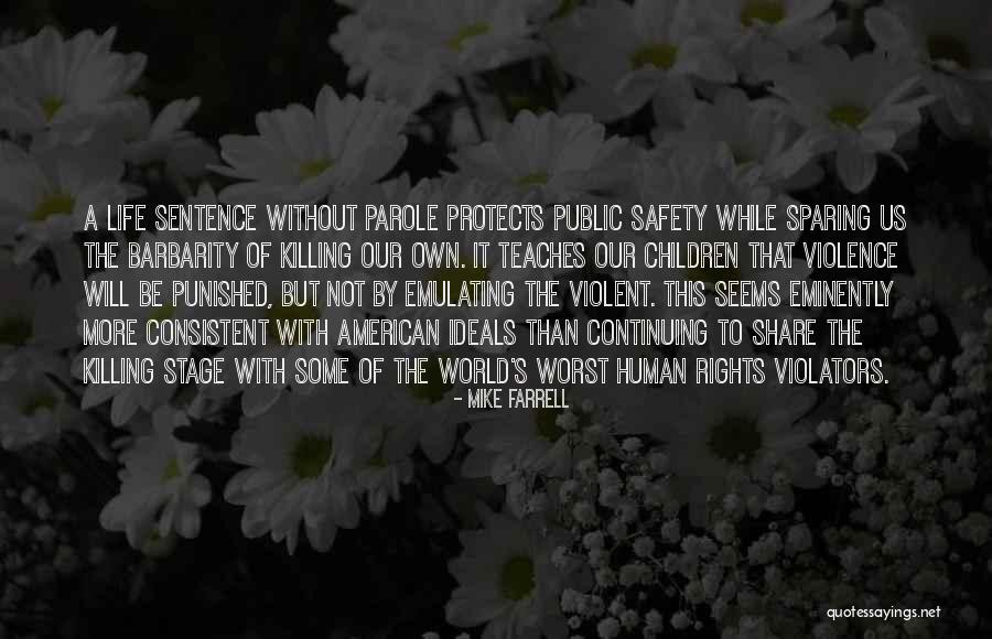 Violent Life Quotes By Mike Farrell Violent Life Quotes By Mike Farrell