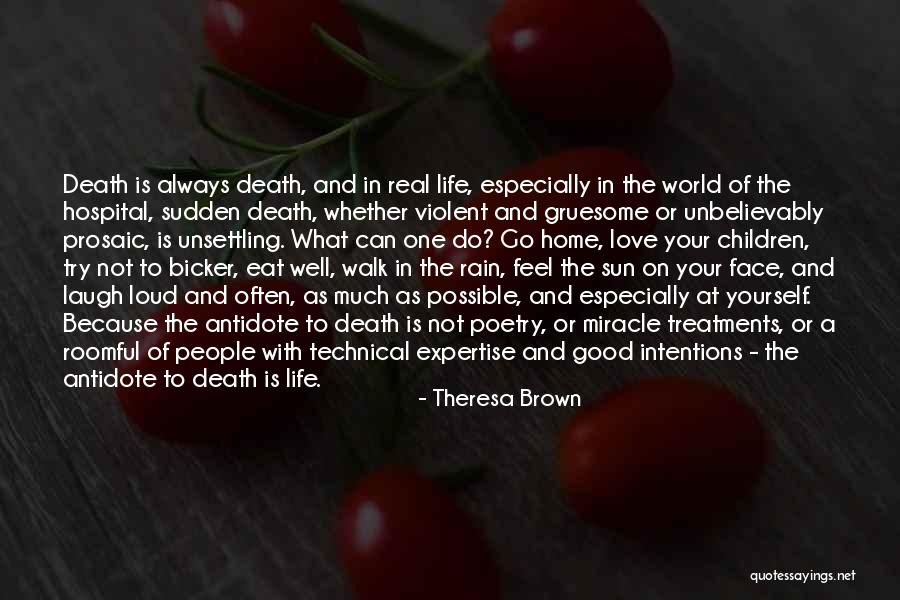 Violent Life Quotes By Theresa Brown Violent Life Quotes By Theresa Brown