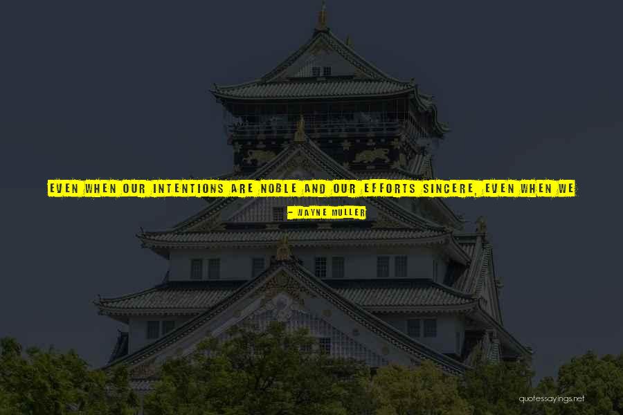 Violent Life Quotes By Wayne Muller Violent Life Quotes By Wayne Muller