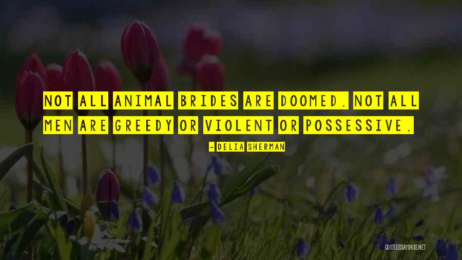 Violent Men Quotes By Delia Sherman Violent Men Quotes By Delia Sherman