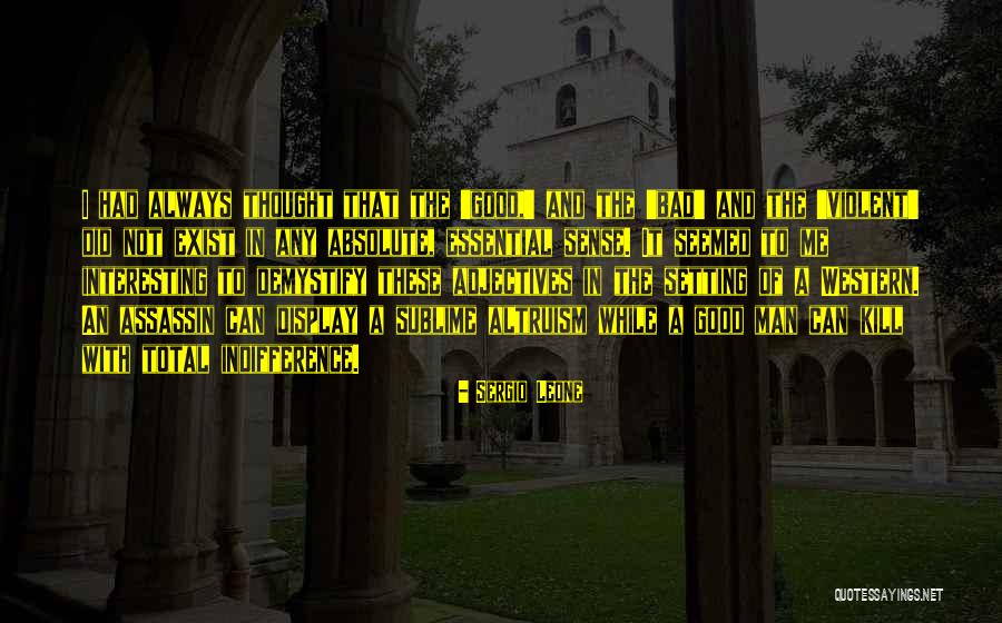Violent Men Quotes By Sergio Leone Violent Men Quotes By Sergio Leone