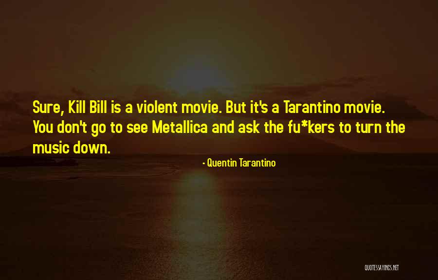 Violent Movie Quotes By Quentin Tarantino Violent Movie Quotes By Quentin Tarantino