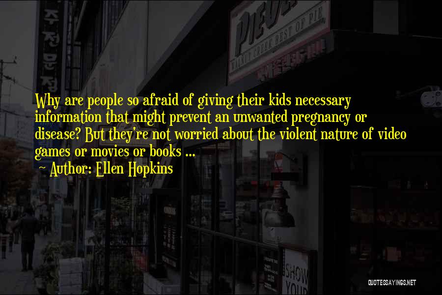 Violent Movies Quotes By Ellen Hopkins