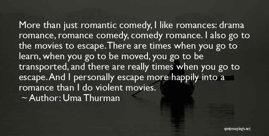 Violent Movies Quotes By Uma Thurman