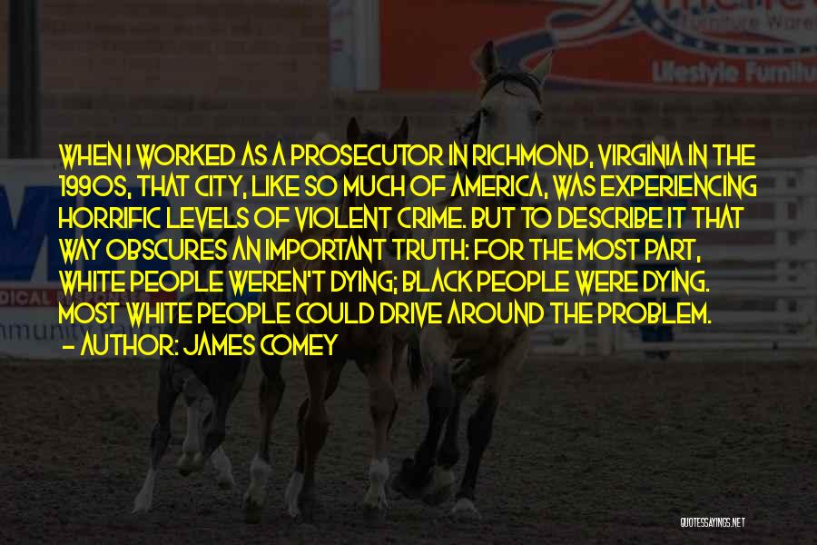 Violent Quotes By James Comey