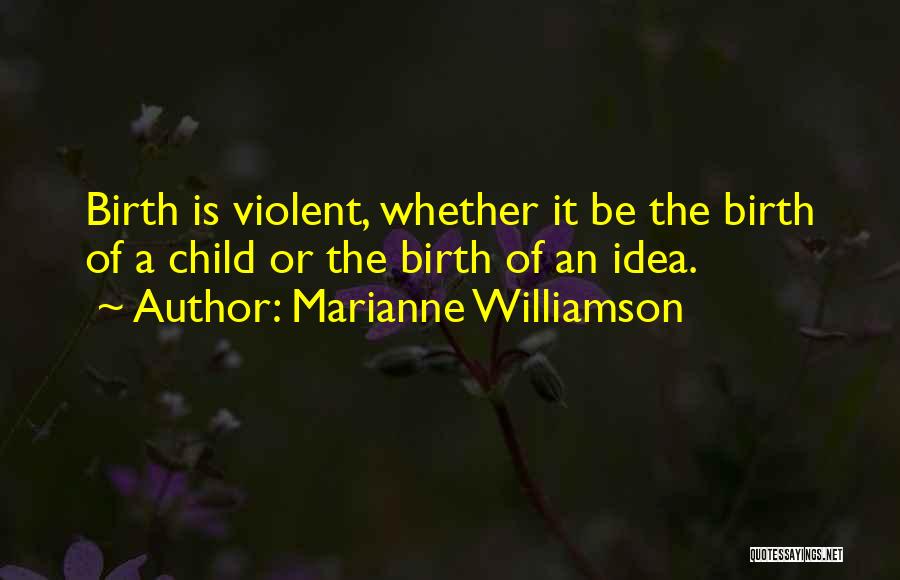 Violent Quotes By Marianne Williamson