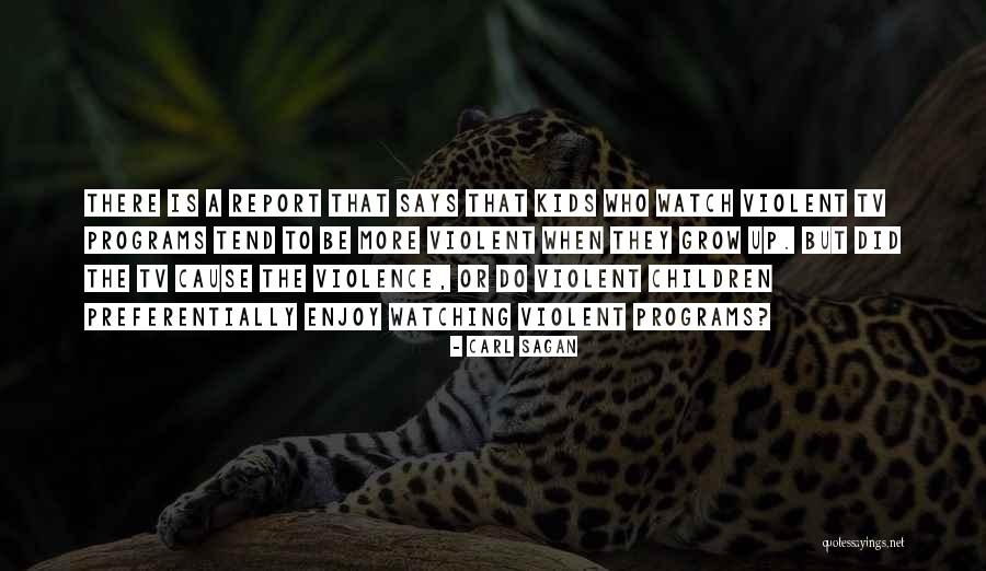 Violent Tv Quotes By Carl Sagan Violent Tv Quotes By Carl Sagan