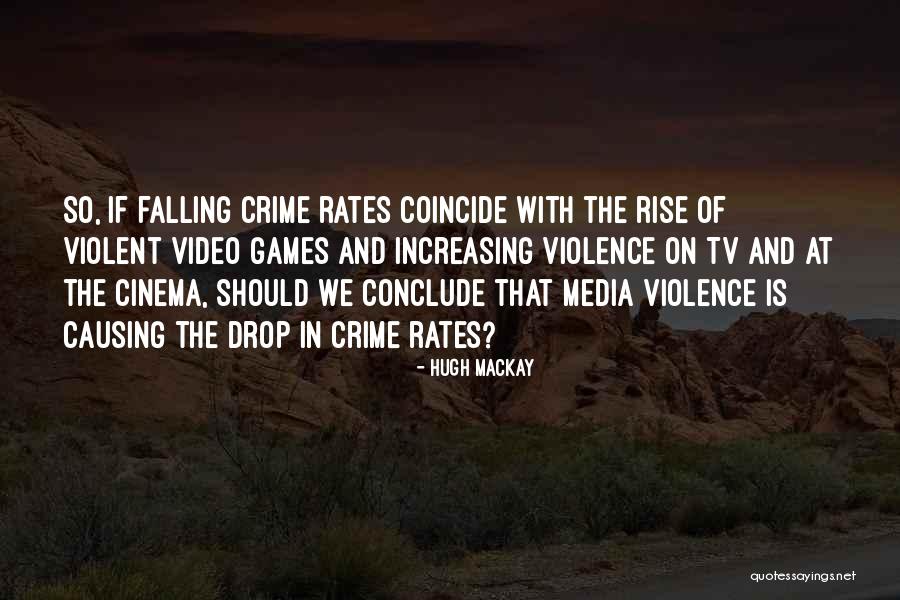 Violent Tv Quotes By Hugh Mackay Violent Tv Quotes By Hugh Mackay