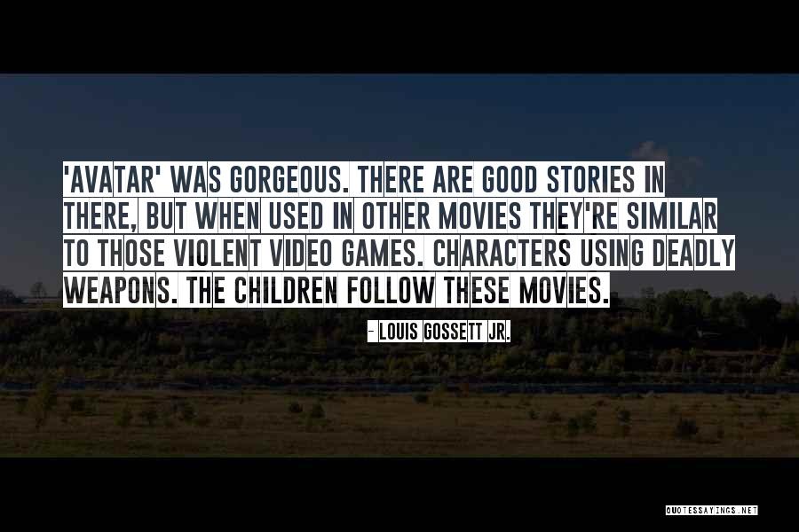 Violent Video Games Quotes By Louis Gossett Jr.