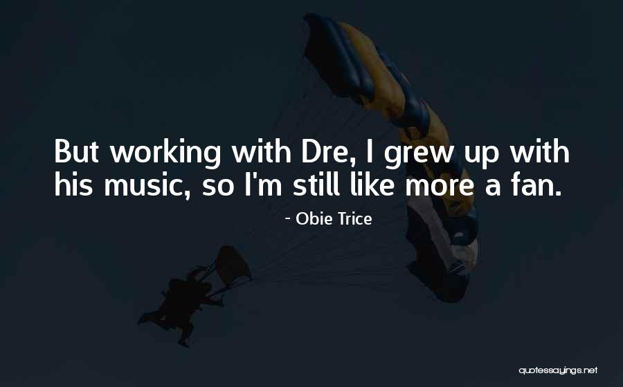 Violently Opposed Quotes By Obie Trice Violently Opposed Quotes By Obie Trice