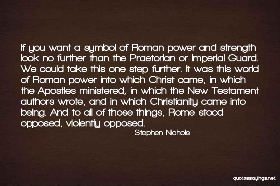 Violently Opposed Quotes By Stephen Nichols Violently Opposed Quotes By Stephen Nichols
