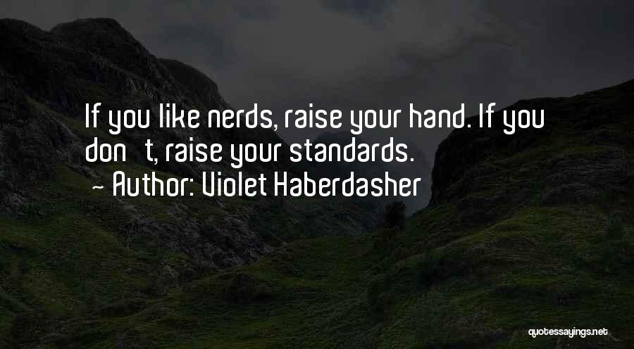Violet Haberdasher Quotes 102889