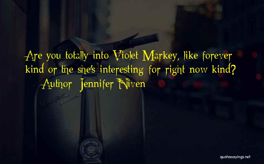 Violet Markey Quotes By Jennifer Niven