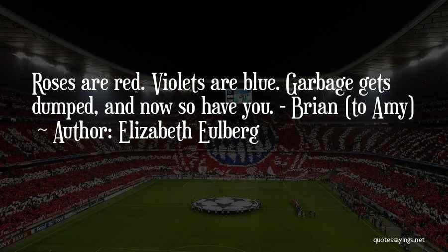 Violets Are Red Quotes By Elizabeth Eulberg