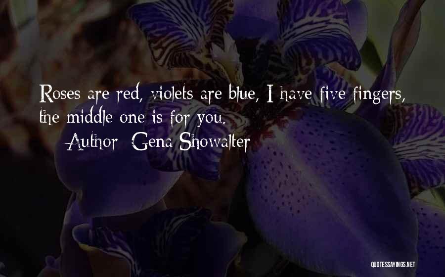 Violets Are Red Quotes By Gena Showalter