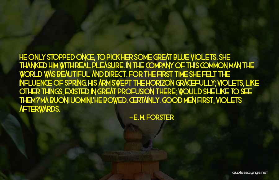 Violets Best Quotes By E. M. Forster