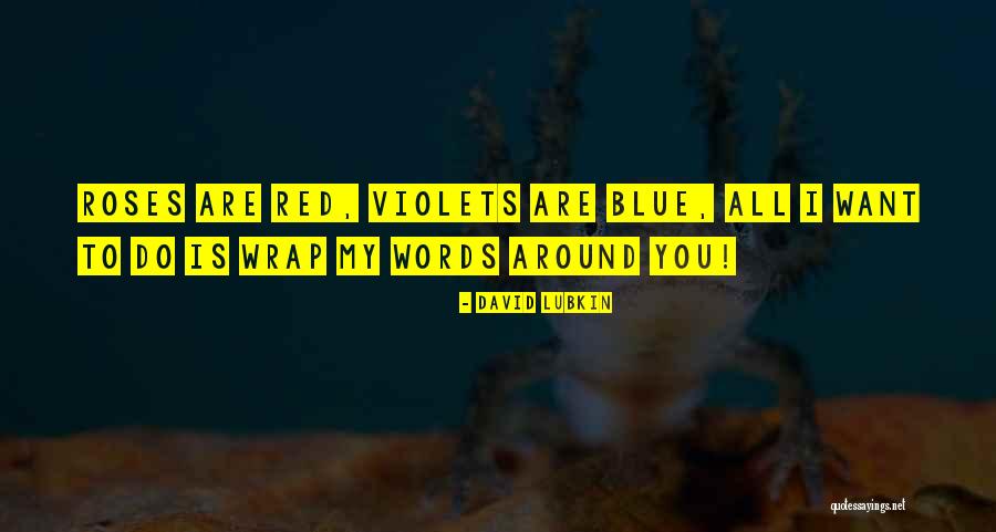Violets Quotes By David Lubkin Violets Quotes By David Lubkin