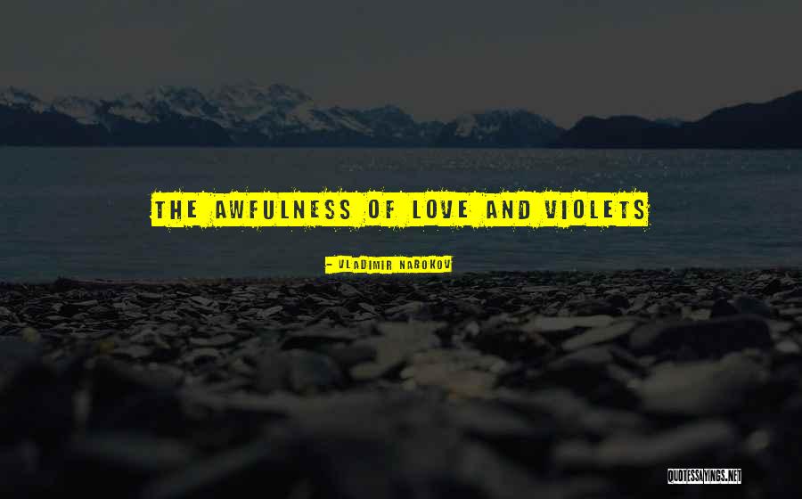 Violets Quotes By Vladimir Nabokov Violets Quotes By Vladimir Nabokov