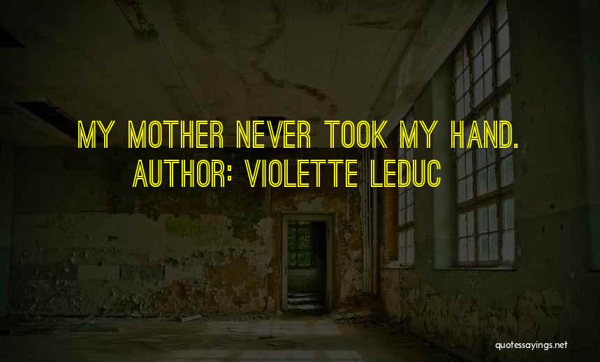 Violette Leduc Quotes 1739590