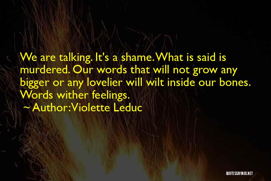 Violette Leduc Quotes 311408