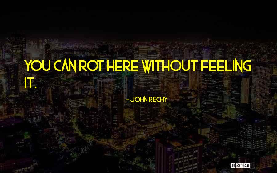 Violicy Quotes By John Rechy Violicy Quotes By John Rechy