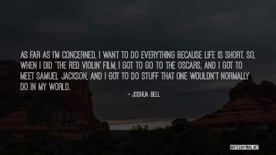 Violin And Life Quotes By Joshua Bell