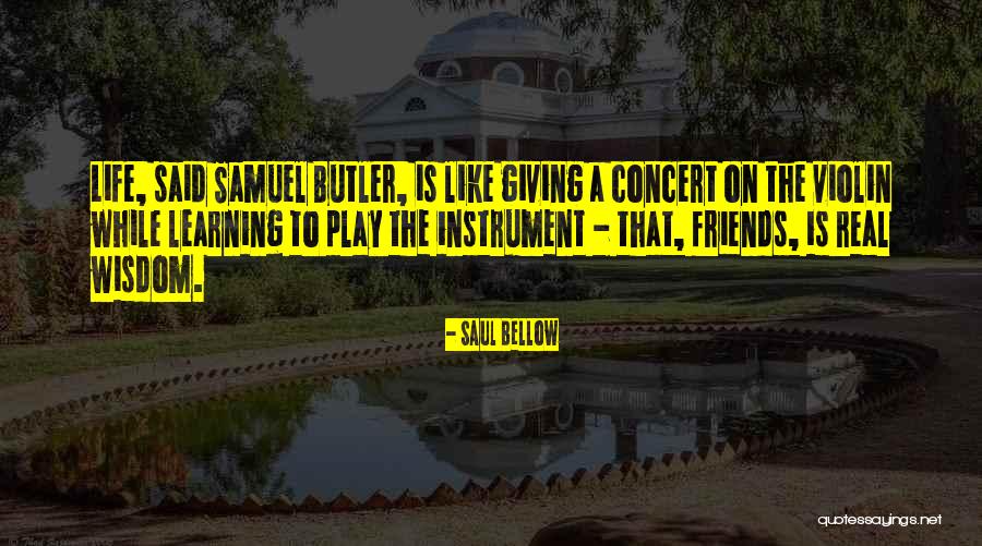 Violin Life Quotes By Saul Bellow Violin Life Quotes By Saul Bellow