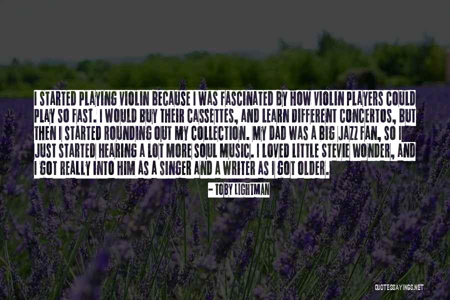 Violin Players Quotes By Toby Lightman Violin Players Quotes By Toby Lightman